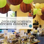 Throw a Baby Shower with Dream Dinners — A Well Crafted Party