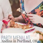 Andina's Party Menu for special occasions from A Well Crafted Party