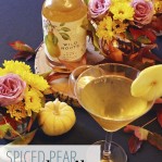 Spiced Pear Cocktail featuring Wild Roots Vodka - A Well Crafted Party
