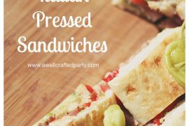 Italian Pressed Sandwiches // A Well Crafted Party