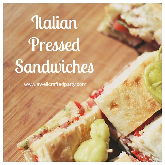Italian Pressed Sandwiches // A Well Crafted Party