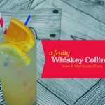 Fruity Whiskey Collins Cocktail Recipe