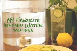 My Favorite Infused Water Recipes