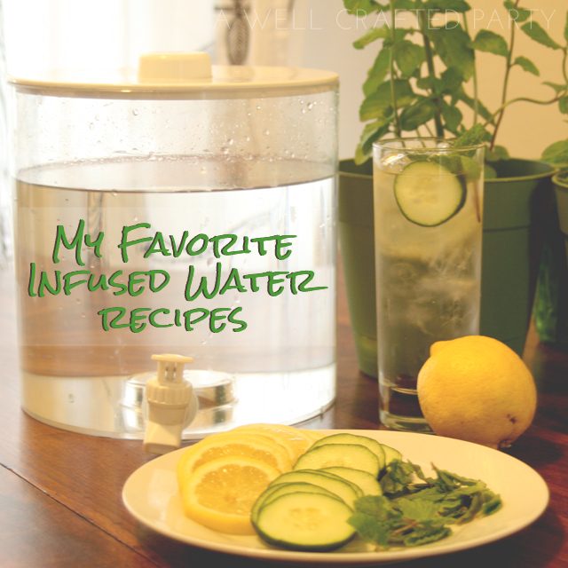 My Favorite Infused Water Recipes