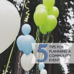 5 tips for planning a community event