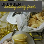 Decadent Holiday Party Food (on a budget) perfect for NYE // A Well Crafted Party