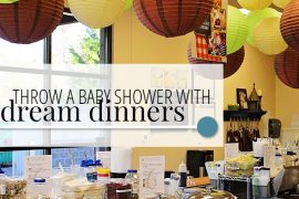 Throw a Baby Shower with Dream Dinners — A Well Crafted Party