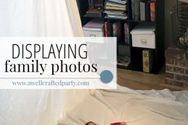 Tips for displaying family photos from A Well Crafted Party