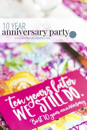 Real Party: 10th Anniversary Party Decor – A Well Crafted Party