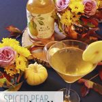 Spiced Pear Cocktail featuring Wild Roots Vodka - A Well Crafted Party