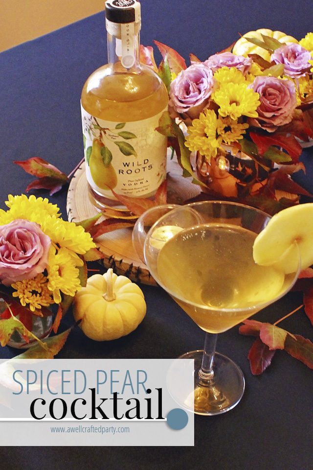 Spiced Pear Cocktail featuring Wild Roots Vodka - A Well Crafted Party