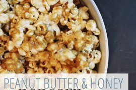 Peanut Butter Honey Popcorn - A Well Crafted Party