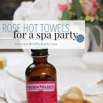 Rose Hot Towels for a Spa Party - A Well Crafted Party